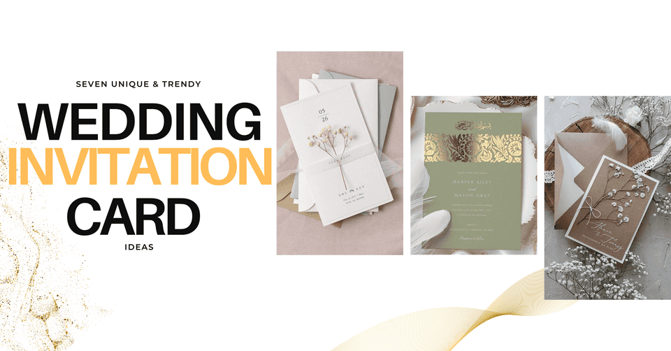 7 Unique and Trendy Wedding Invitation Card Design Ideas