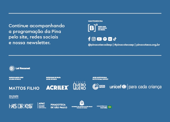 Continue acompanhando a programação de 2025 da Pina pelo site, redes sociais e nossa newsletter.