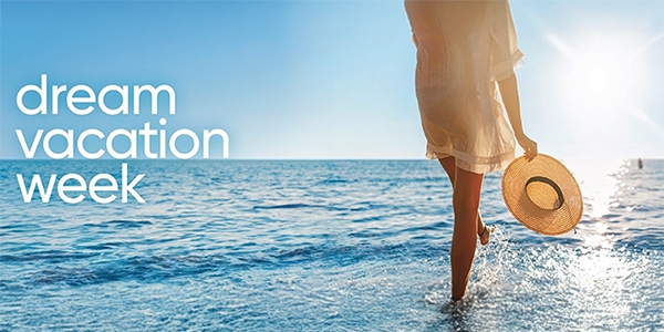  You could WIN one of 2000 Dream Vacation Certificates