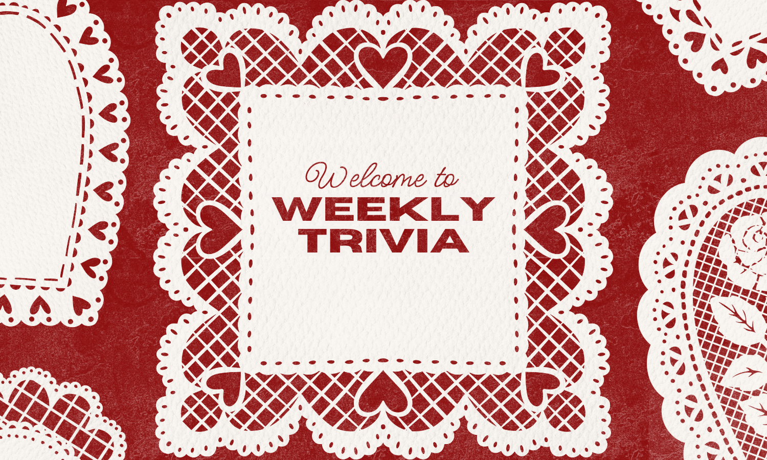 Weekly Trivia!