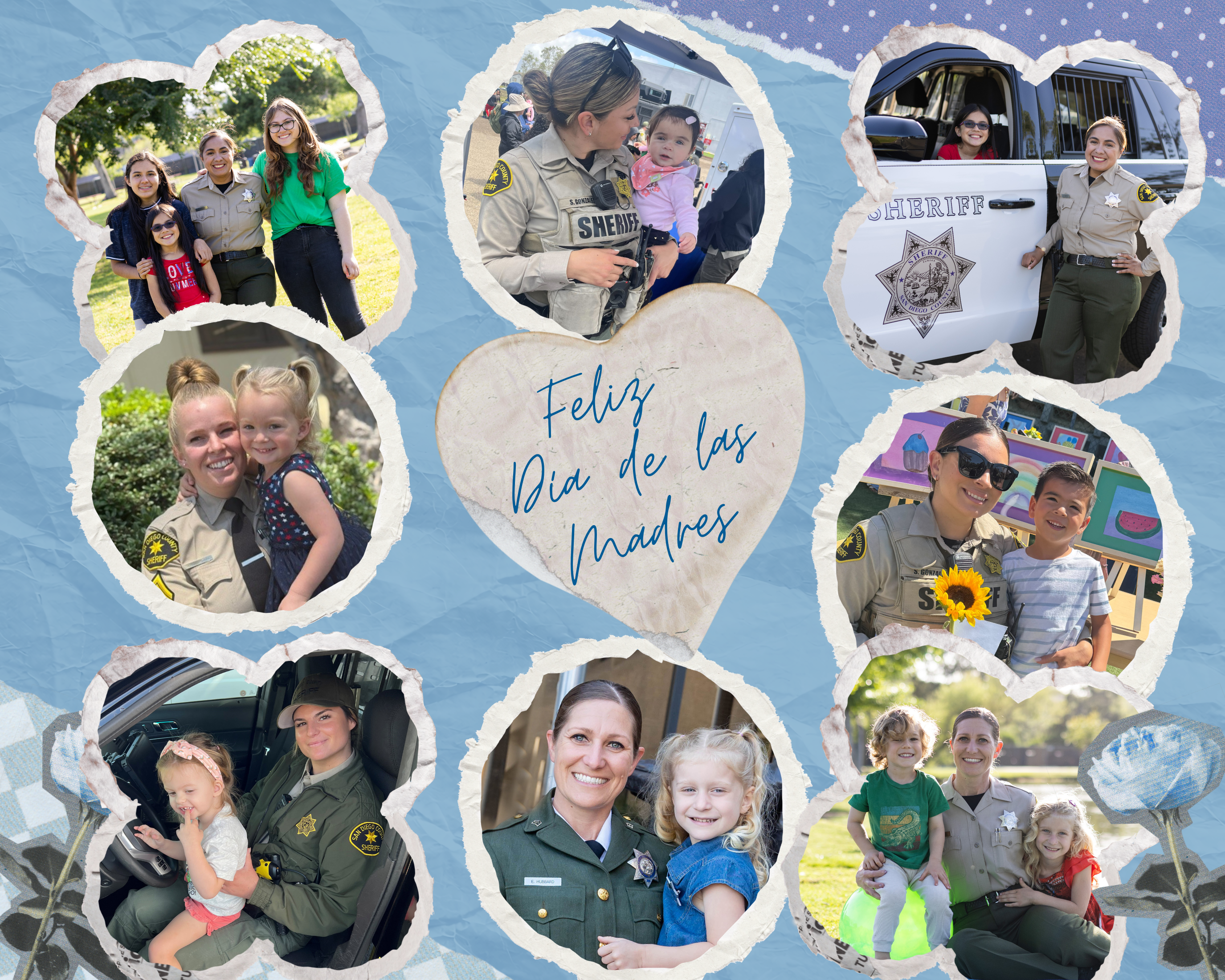 A Mother’s Day collage with a blue textured background featuring several cut‑out photo frames shaped like circles and hearts. The center contains a heart with the text “Happy Mother’s Day.” The surrounding photos show uniformed sheriff’s personnel interacting with children and family members in outdoor and community settings, including standing beside a sheriff’s vehicle, giving hugs, holding children, and participating in casual moments at a park. Floral and patterned scrapbook-style accents decorate the layout.