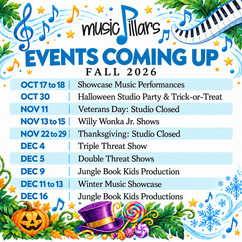 Fall Events Coming Up: October 17–18, Showcase Music Performances; October 30, Halloween Studio Party & Trick-or-Treat; November 11, Veterans Day, Studio Closed; November 13–15, Willy Wonka Jr. Shows; November 22–29, Thanksgiving, Studio Closed; December 4, Triple Threat Show; December 5, Double Threat Shows; December 9, Jungle Book Kids Production; December 11–13, Winter Music Showcase; December 16, Jungle Book Kids Productions.
