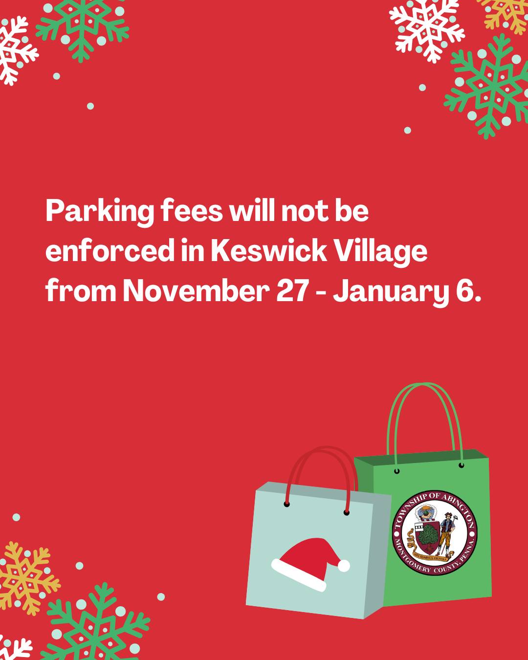Image reads: The Township will not be enforcing parking fees in Keswick Village from November 27 through January 6.