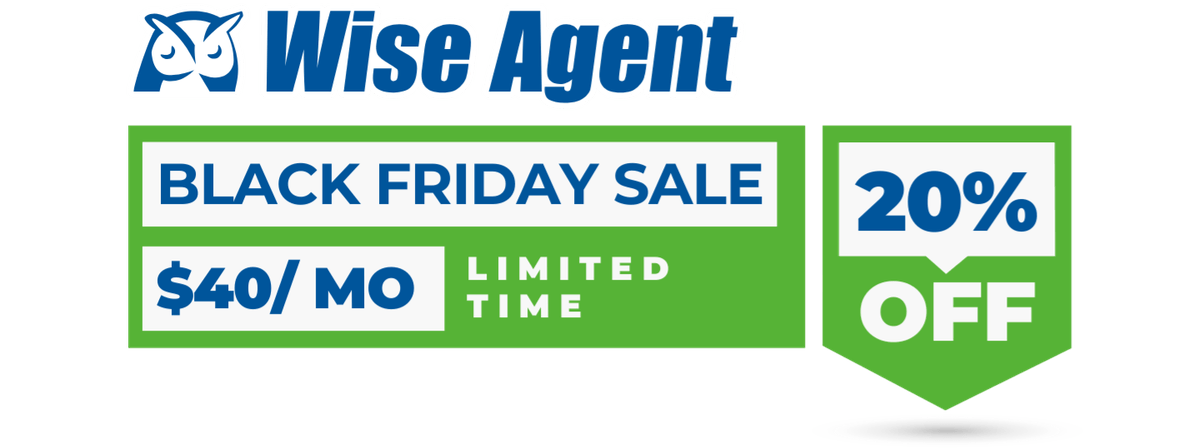 A promotional banner indicating Wise Agent CRM's Black Friday sale. This sale is for 20% off the leading real estate CRM. Instead of $49 per month members will receive a Wise Agent membership for only $40 per month.