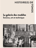 La galerie des modèles, Science, art et technique