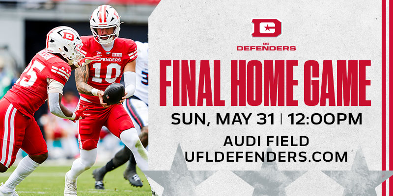 A football player in a red uniform prepares to throw a pass during a game. Another player in a red uniform is nearby. The opposing team, in white uniforms, is in the background. To the right, a promotional graphic reads "FINAL HOME GAME," with details: "Sun, May 31 | 12:00PM," "Audi Field," and "UFLDEFENDERS.COM" under the DC Defenders logo.