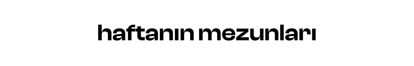 haftanın mezunları