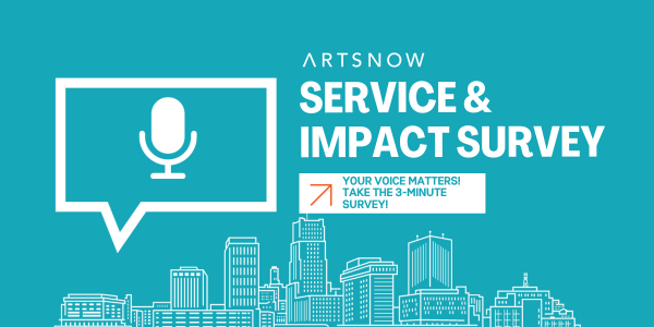 Blue graphic with an illustration of a city on the bottom. Text above reads "ArtsNow Service and Impact Survey. Your Voice Matters! Take the 3-Minute Survey" with an arrow pointing to it. To the left of the text is a microphone inside an orange circle.