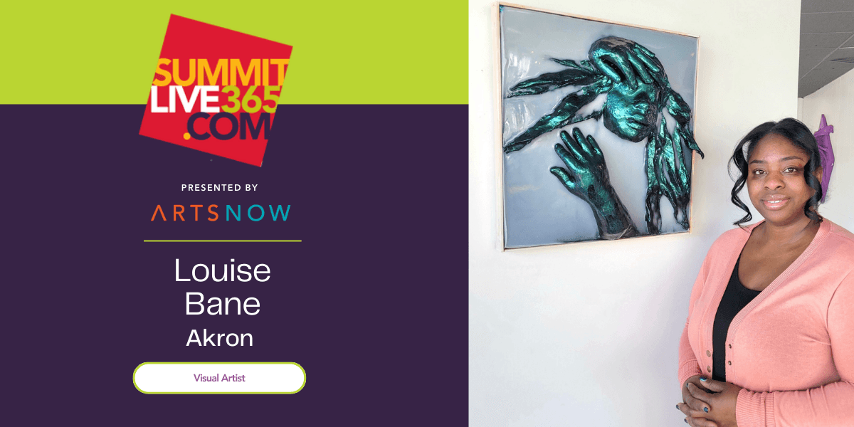 Purple and green graphic with a photo of woman smiling next to a 3D painting. To the left of the photo is the SummitLive365 logo and text reading "Presented by ArtsNow: Louise Bane, Akron, Visual Artist."