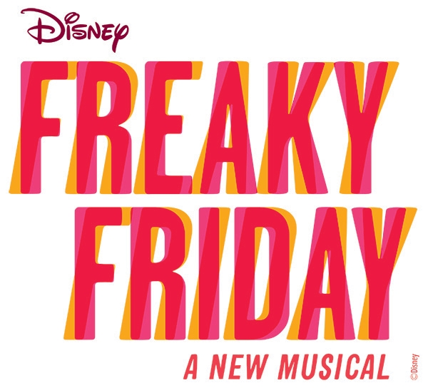 Bold text that reads "Disney: Freaky Friday A New Musical"