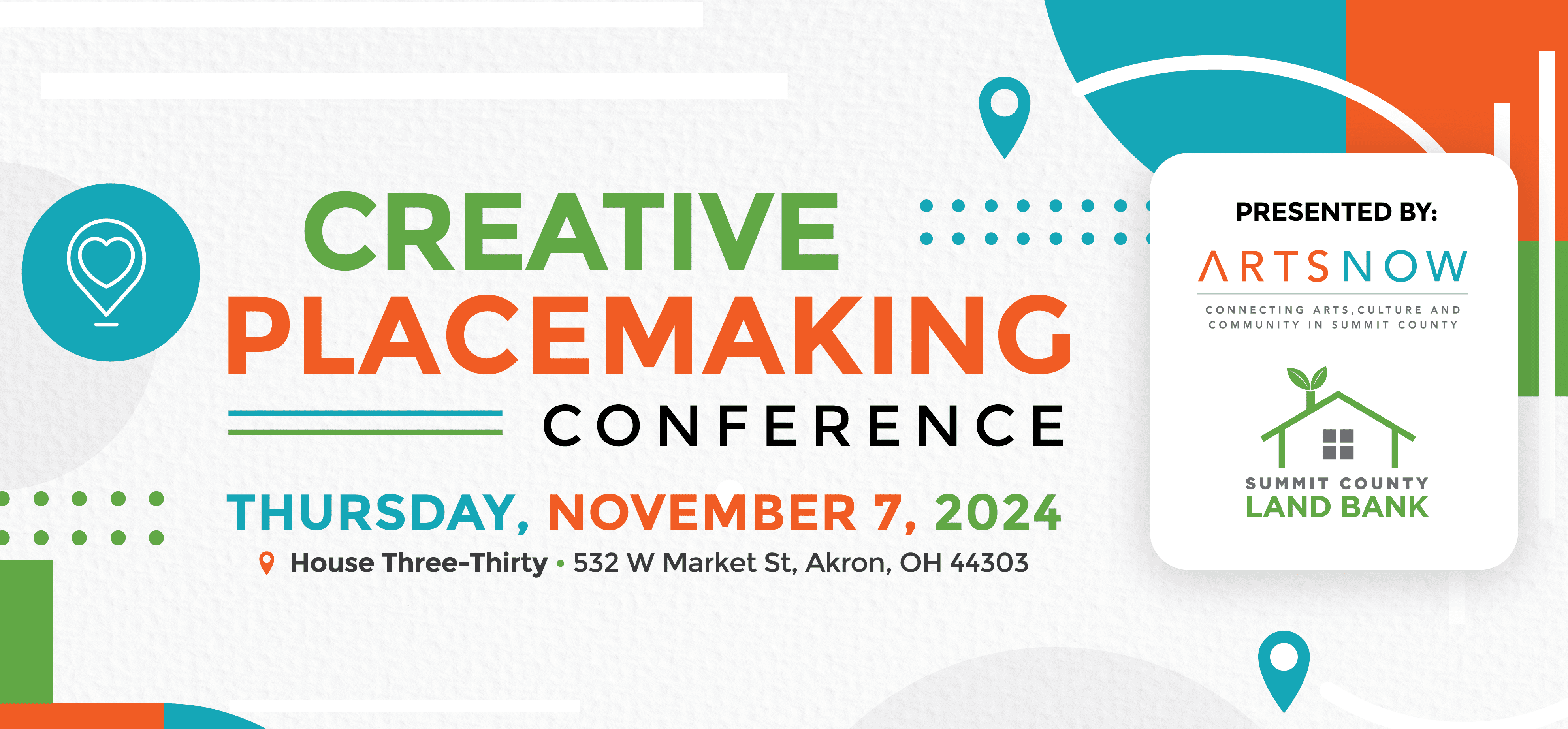 Blue, orange and green graphic that reads "Creative Placemaking Conference, Thursday November 7, 2024." 